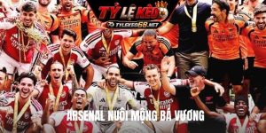 Arsenal nuôi mộng bá vương