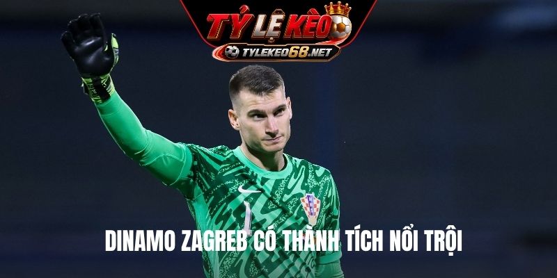 Dinamo Zagreb có thành tích nổi trội