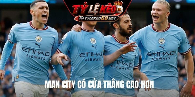 Man City có cửa thắng cao hơn