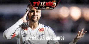 Neymar giải cứu Santos