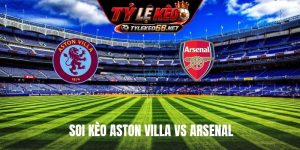 Soi Kèo Aston Villa vs Arsenal 02H00 Ngày 01/9, NHA