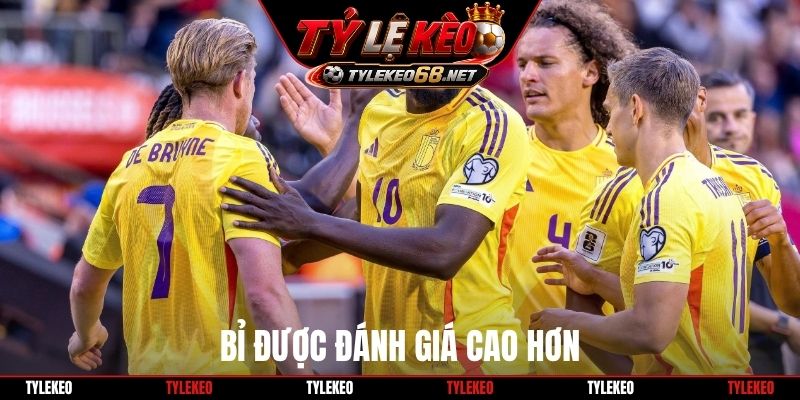 Bỉ được đánh giá cao hơn