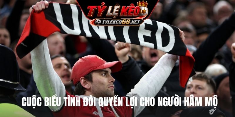 Cuộc biểu tình đòi quyền lợi cho người hâm mộ
