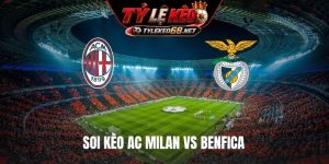 Soi Kèo AC Milan Vs Benfica 02H00 Ngày 17/9, Europa League