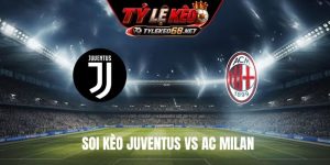 Soi Kèo Juventus Vs AC Milan 01H45 Ngày 07/9, Serie A
