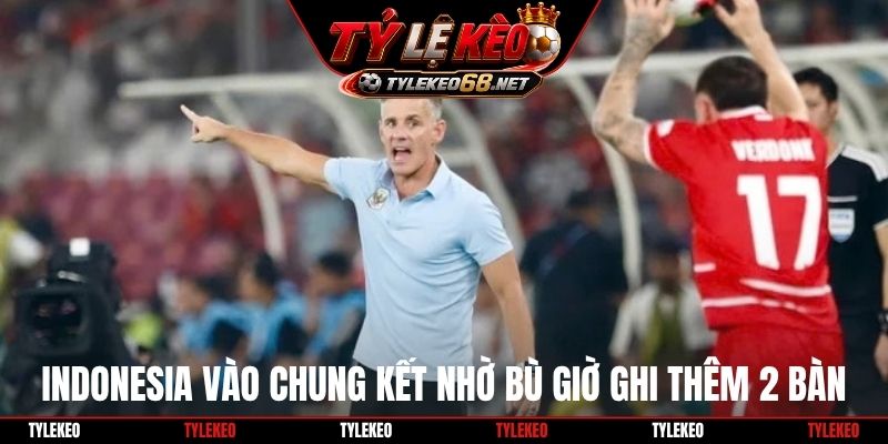Indonesia vào chung kết nhờ bù giờ ghi thêm 2 bàn