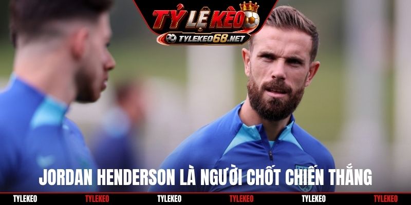 Jordan Henderson là người chốt chiến thắng
