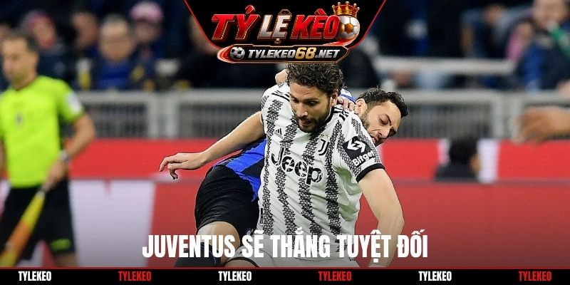 Juventus sẽ thắng tuyệt đối
