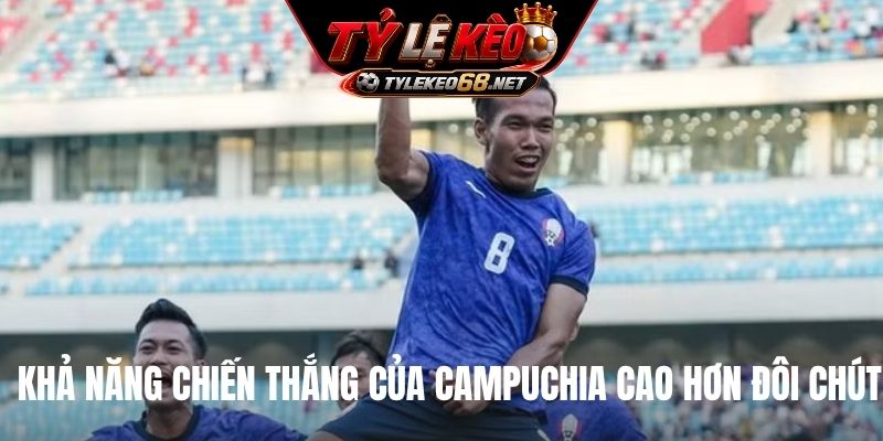 Khả năng chiến thắng của Campuchia cao hơn đôi chút