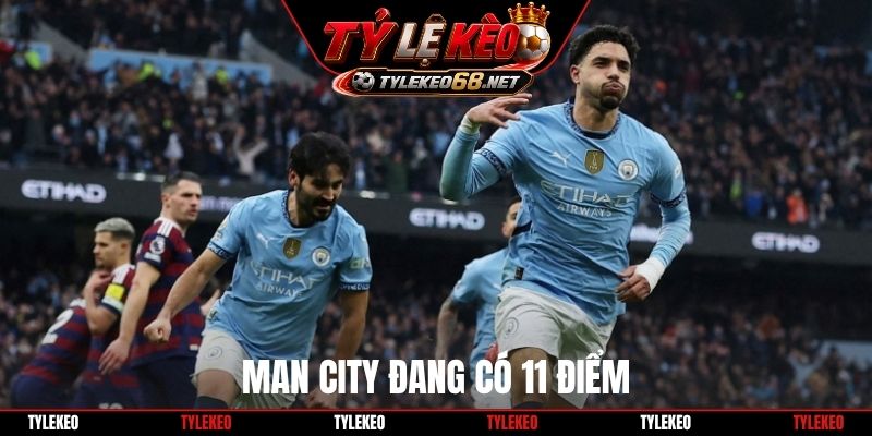Man City đang có 11 điểm